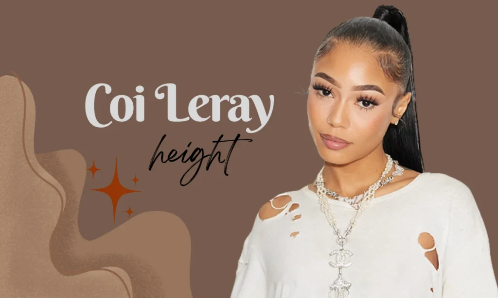 Coi Leray Height