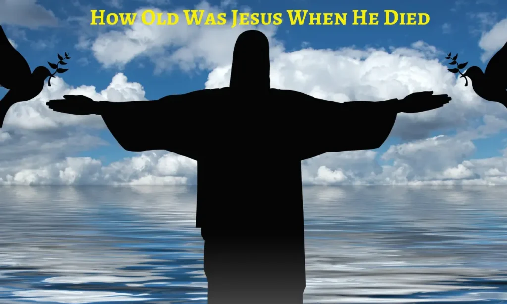 how old was jesus when he died