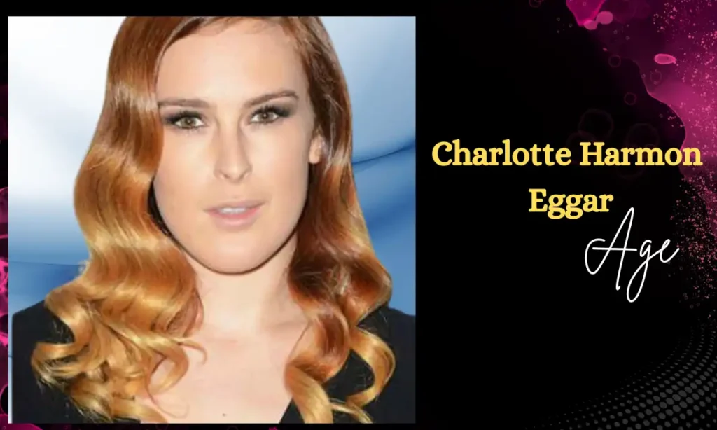Charlotte Harmon Eggar Age
